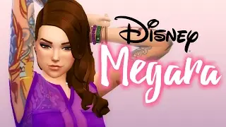 The Sims 4 - Modern Day MEGARA - Disney - | Create a Sim