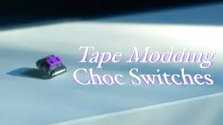 Make Choc Switches Sound Better