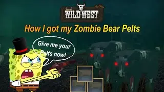 The Wild West (Roblox) : How I got my Zombie Bear Pelts