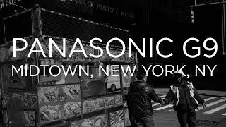Panasonic Lumix G9 Review in Midtown, New York, NY