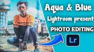 Aqua and Blue tone lightroom present | lightroom present | free preset | Aqua Blue tone | imritik