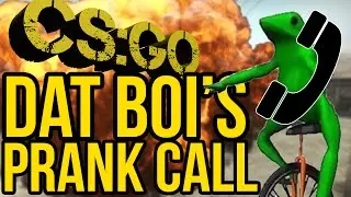 DAT BOI MAKES A PRANK CALL - [CS:GO] (Funny Moments)