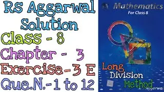 Long Division method | Square roots | Class 8 Exercise 3E Question 1 to 12  | Rs Aggarwal Class 8
