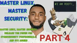Mastering Basic Linux Commands for System Administrators and Cybersecurity Professionals PART 4