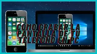 Como Grabar la Pantalla de tu Telefono en PC (Windows) Sin Cables | Ver tu Cel en la Computadora