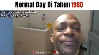 Normal Day Di Tahun 1980...