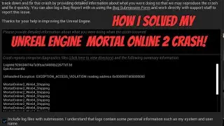 Unreal Engine Crash Mortal Online 2!