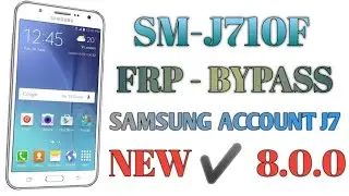 Samsung J7 2016 (SM J710F) Google Account/FRP Bypass |ANDROID 8.1.0 Without PC 100% Slove
