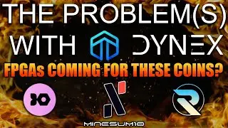RED FLAGS on Dynex, FPGA's on GPU coins, Flux POUW switching