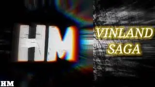 AMV – VINLAND SAGA – Popular Monster – edit HM