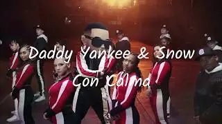 Daddy Yankee & Snow - Con Calma (Magyar szöveg)
