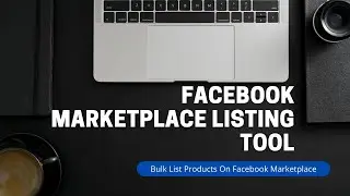Facebook Marketplace Listing Tool
