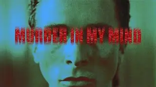 Murder in my mind | Patrick Bateman