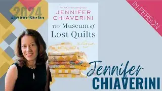 Author Series | Jennifer Chiaverini | The Museum of Lost Quilts