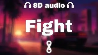 LXRY PXNK - Fight | 8D Audio 🎧