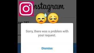 الحل النهائي لمشكلة الانستغرام | sorry, there was a problem with your request