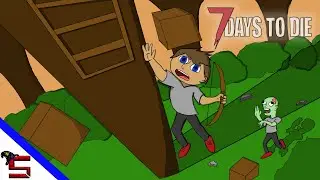 The Tree Fort Disaster | 7 Days to Die - Episode 1 |