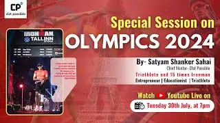 Special Session On OLYMPICS 2024 by Mr. Satyam Shanker Sahai, Chief Mentor Clat Possible