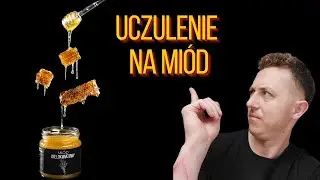 Uczulenie na miód - skąd się bierze?