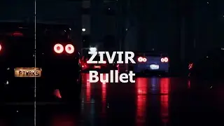 ZIVIR - Bullet