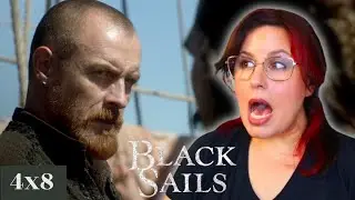 Black Sails 4x8 Reaction | XXXVI | Let the Backstabbing Begin!