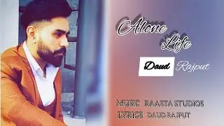 Alone Life (Full Song) | Daud Rajput | New Punjabi Song 2021| WordX@ |