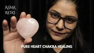 ASMR REIKI for ❤️ Heart chakra healing [Open yourself to love forgiveness & inner peace]