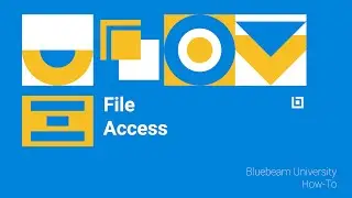 Bluebeam Revu: How to Use File Access