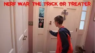 NERF War The Trick Or Treater (Sequel To NERF War The Home Run)