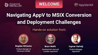 Webinar: Navigating AppV to MSIX Conversion and Deployment Challenges