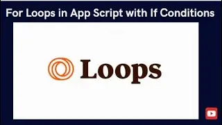 For Loops in App Script with If Conditions ( Tutorial-5, ). 