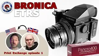 Bronica ETRS Medium Format. Whats it like? Print Exchange Episode 1