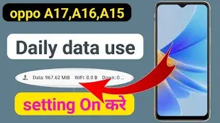 oppo a17 daly data usage settings | how to show data usage on oppo a17