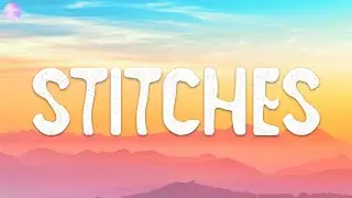 Shawn Mendes - Stitches (Lyrics)