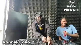 PIK N MIX - Ronnie Loko | TRAP N TWERK LDN