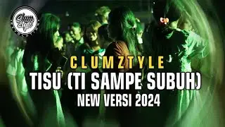 TISU New Versi 2024 || Clumztyle ft K2 & NOTB
