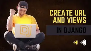create urls and views in django| urls and views in django| django urls| django tutorial| 