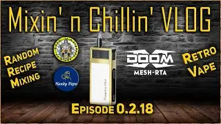 Mixin' n Chillin' VLOG 0.2.18
