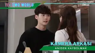 [Türkçe Altyazılı] W Two World Kamera Arkası ~ Aniden Kaybolmak
