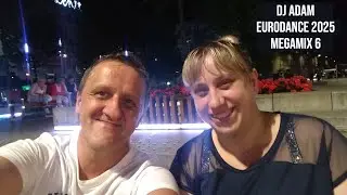 DJ Adam - Eurodance 2025 (Megamix 6)