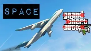 GTA 5 PC Mod | Space Travel | To The Top Of The Map