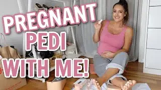 CHATTY Pedi With Me... at 30 Weeks Pregnant!