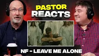 Pastor Reacts to NF - Leave Me Alone