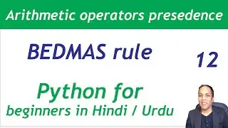 Arithmetic operators precedence and BEDMAS rule in Python | Python for beginners in Hindi Urdu 12