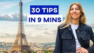 30 ESSENTIAL Paris tips in 9 minutes