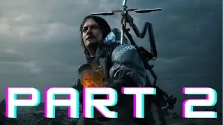 Death stranding | Part 2 | With commentary