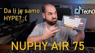 Zašto sam ravnodušan prema ovoj tastaturi Nuphy Air 75
