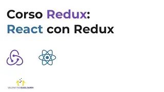 Corso Redux Italiano Lezione #9: Redux con React ai tempi di Redux Toolkit