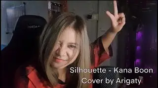 Silhouette - Kana Boon (Naruto Shippuden OP.16) | Cover by Arigaty