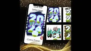 2024 Grad Designs Custom Canva Frames